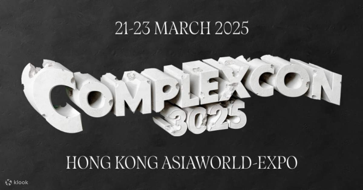 ComplexCon Hong Kong 2025 - Klook Hong Kong